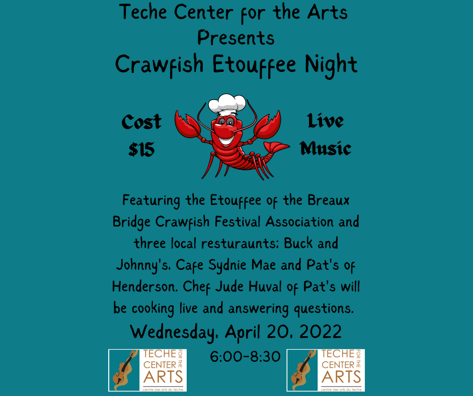 Crawfish Etouffee Night Wednesday, April 20, 2022 Teche Center for